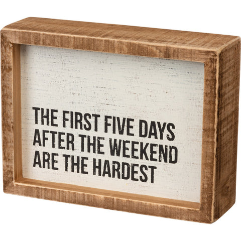 Inset Box Sign - First Five After The Weekend